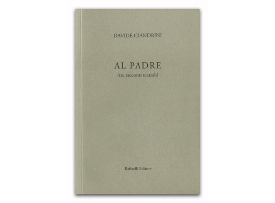 Al padre (tre racconti teatrali)