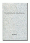 Nell'arcipelago cresce l'isola