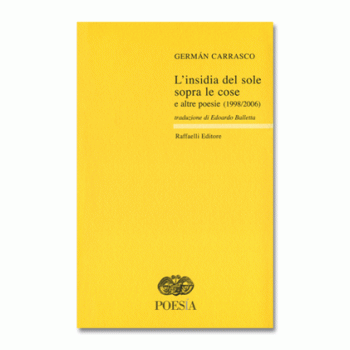 L'insidia del sole sopra le cose e altre poesie (1998-2006)