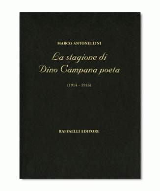 La stagione di Dino Campana poeta (1914-1916)