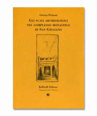 Gli scavi archeologici nel complesso monastico di S.Giuliano