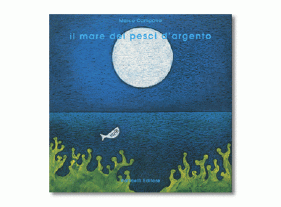 Il mare dei pesci d'argento