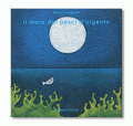 Il mare dei pesci d'argento