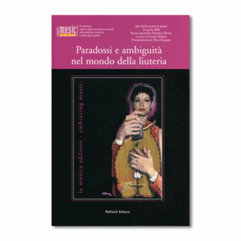 Paradossi e ambiguità nel mondo della liuteria