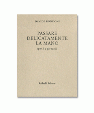 Passare delicatamente la mano