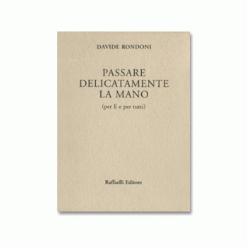 Passare delicatamente la mano