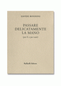 Passare delicatamente la mano