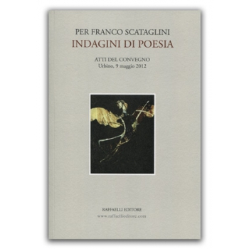 Per Franco Scataglini: Indagini di poesia