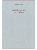 Anche Dostoevskij aveva l’epilessia