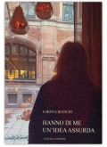 Hanno di me un'idea assurda