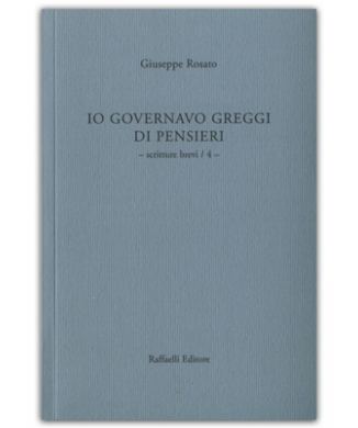 Io governavo greggi di pensieri