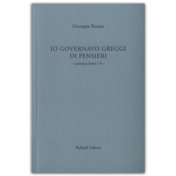 Io governavo greggi di pensieri