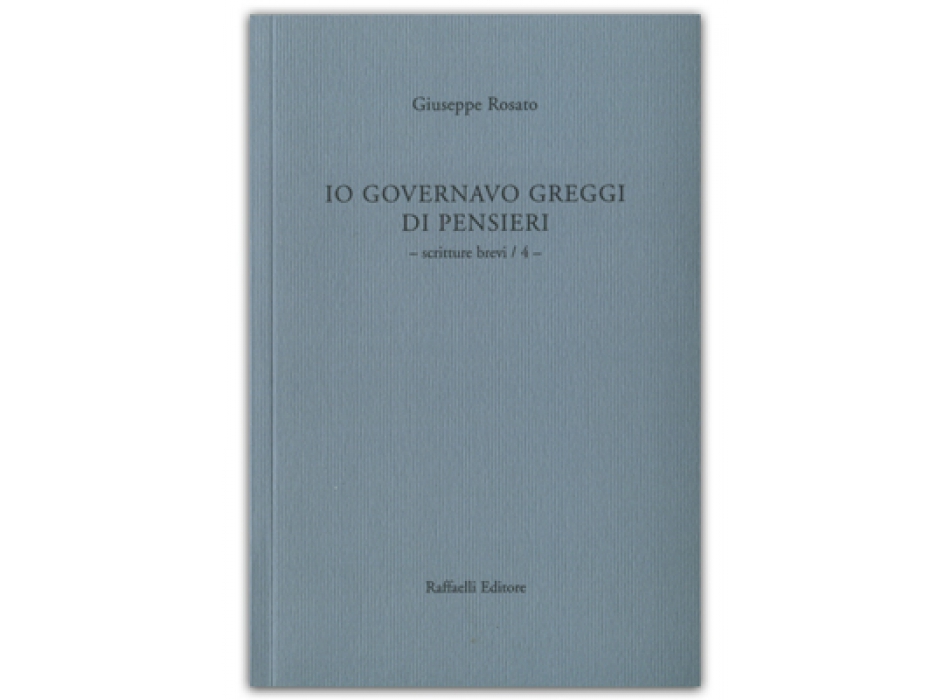 Io governavo greggi di pensieri