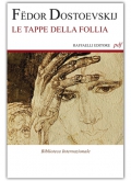 Le tappe della follia