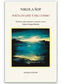Nikola Šop poeta di Gesù e del cosmo