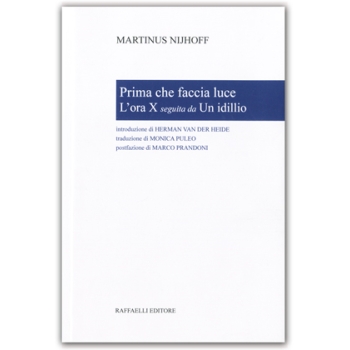 Prima che faccia luce - L’ora X - Un idillio