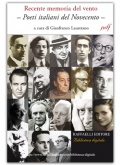 Recente memoria del vento - Poeti italiani del Novecento